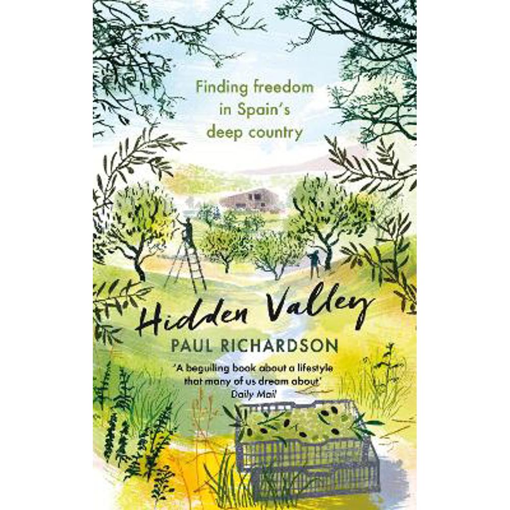 Hidden Valley: Finding freedom in Spain's deep country (Paperback) - Paul Richardson